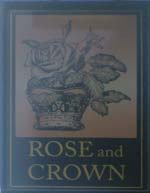 The pub sign. Rose & Crown, Oundle, Northamptonshire