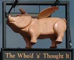 The pub sign. The Who'd 'a' Thought It, Plumstead, Greater London